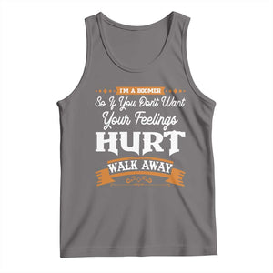Baby Boomers Tank Top If You Dont Want Your Feelings Hurt Walk Away TS12 Deep Heather Print Your Wear