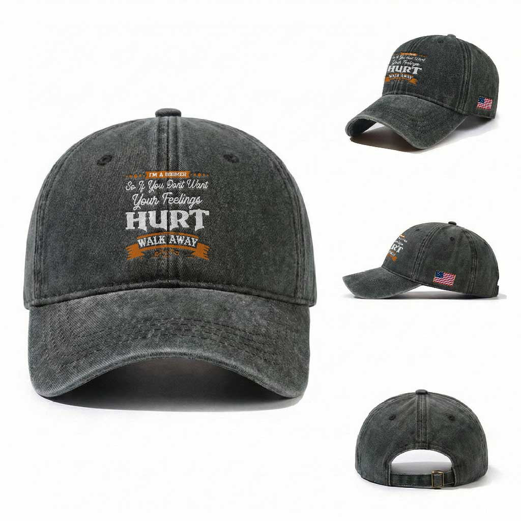 Baby Boomers Washed Cotton Baseball Cap If You Dont Want Your Feelings Hurt Walk Away TS12 Washed Cap Universal Fit Dark Green Print Your Wear