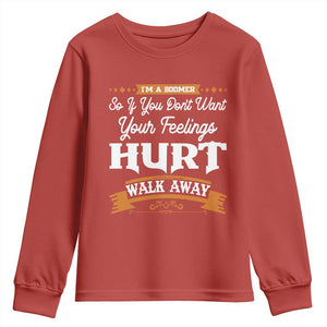 Baby Boomers Youth Sweatshirt If You Dont Want Your Feelings Hurt Walk Away TS12 Red Print Your Wear