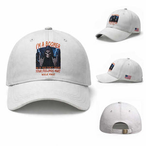 Baby Boomers Sarcastic Baseball Cap If You Dont Want Feelings Hurt Gift TS12 Baseball Cap Universal Fit White Print Your Wear