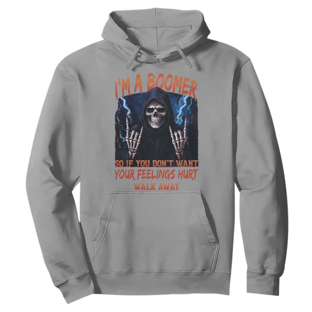 Baby Boomers Sarcastic Hoodie If You Dont Want Feelings Hurt Gift TS12 Sport Gray Print Your Wear