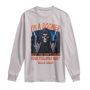Baby Boomers Sarcastic Long Sleeve Shirt If You Dont Want Feelings Hurt Gift TS12 Ice Gray Print Your Wear