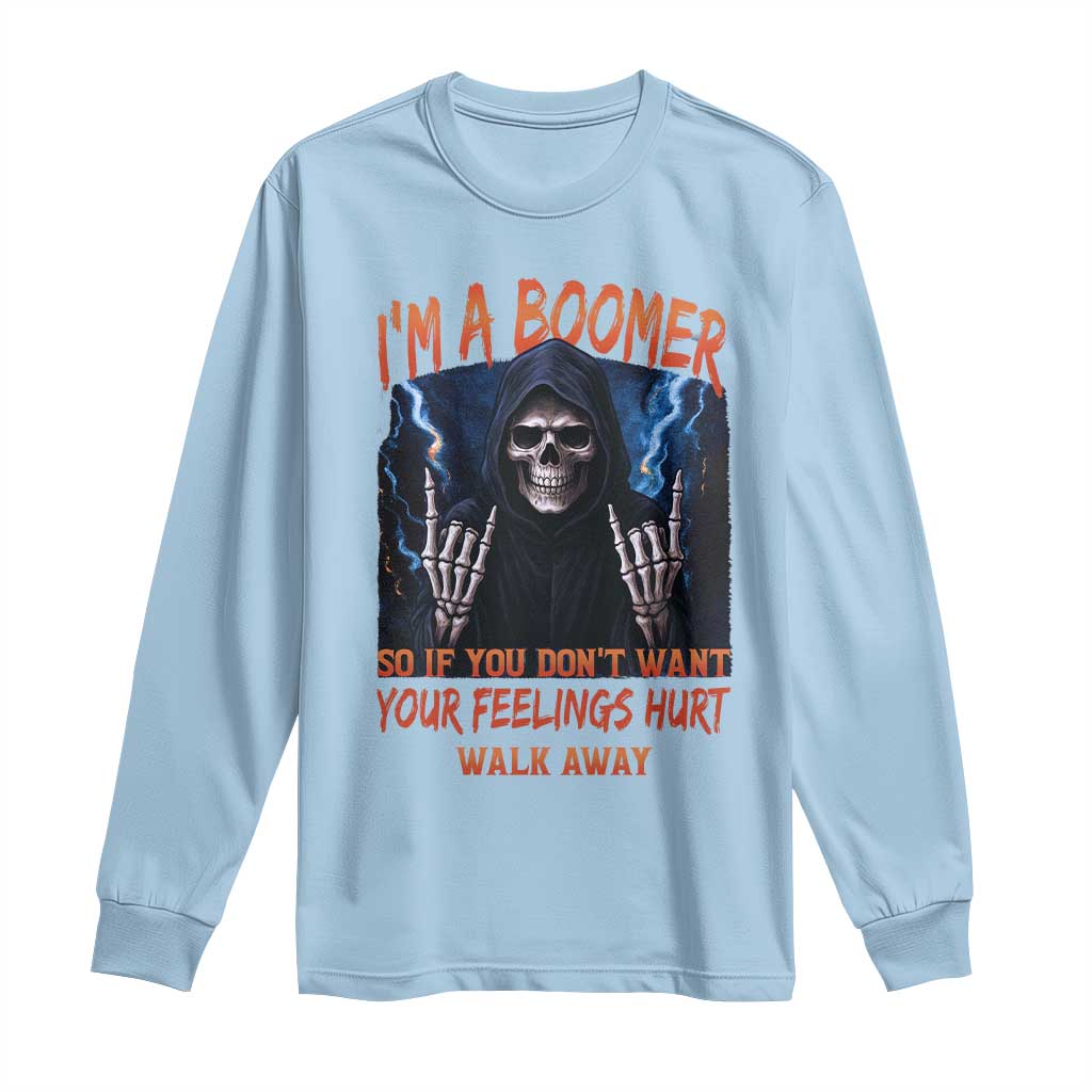 Baby Boomers Sarcastic Long Sleeve Shirt If You Dont Want Feelings Hurt Gift TS12 Light Blue Print Your Wear