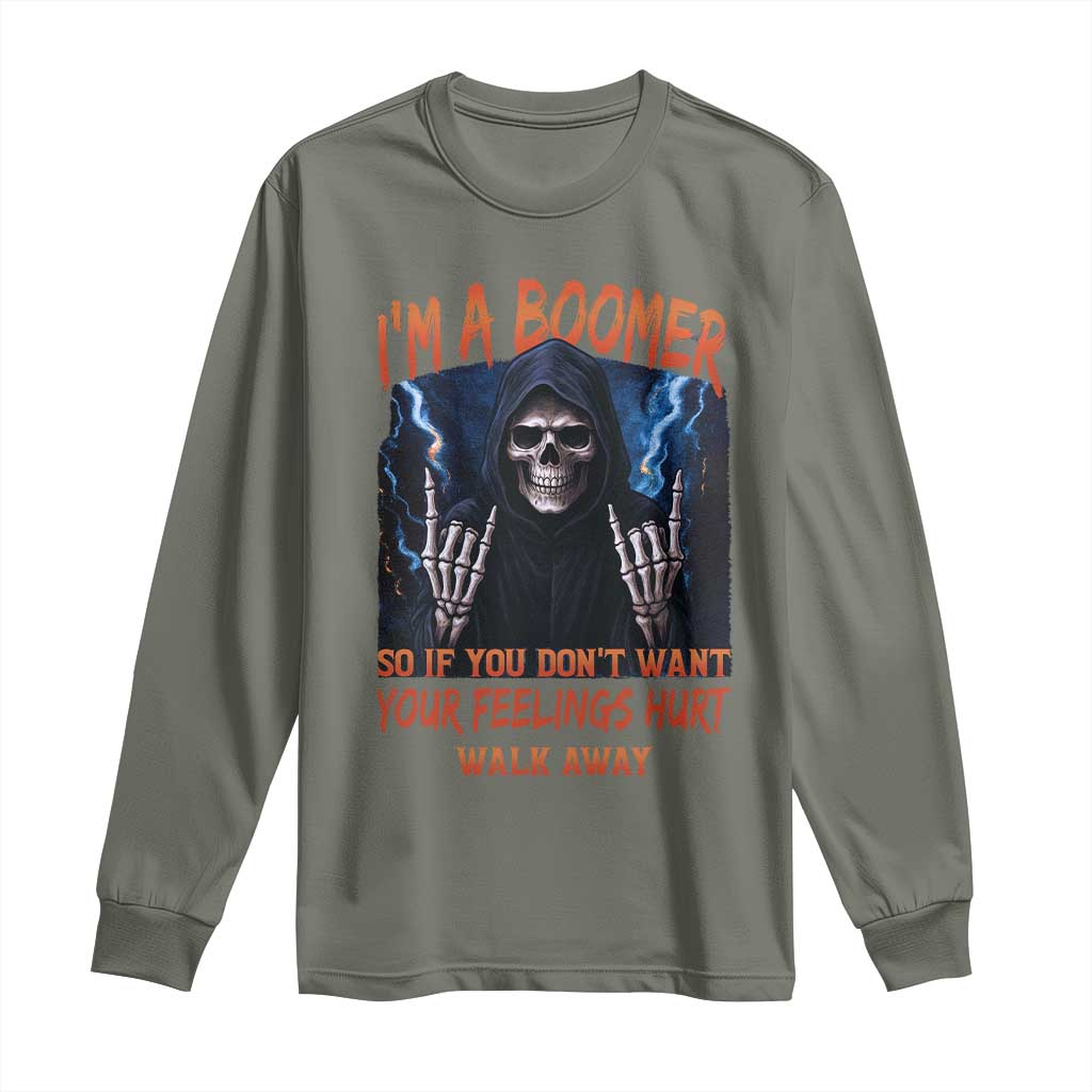 Baby Boomers Sarcastic Long Sleeve Shirt If You Dont Want Feelings Hurt Gift TS12 Military Green Print Your Wear