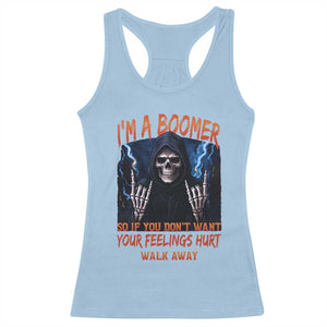 Baby Boomers Sarcastic Racerback Tank Top If You Dont Want Feelings Hurt Gift TS12 Light Blue Print Your Wear