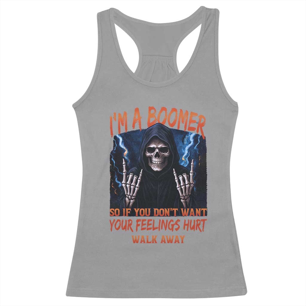 Baby Boomers Sarcastic Racerback Tank Top If You Dont Want Feelings Hurt Gift TS12 Sport Gray Print Your Wear