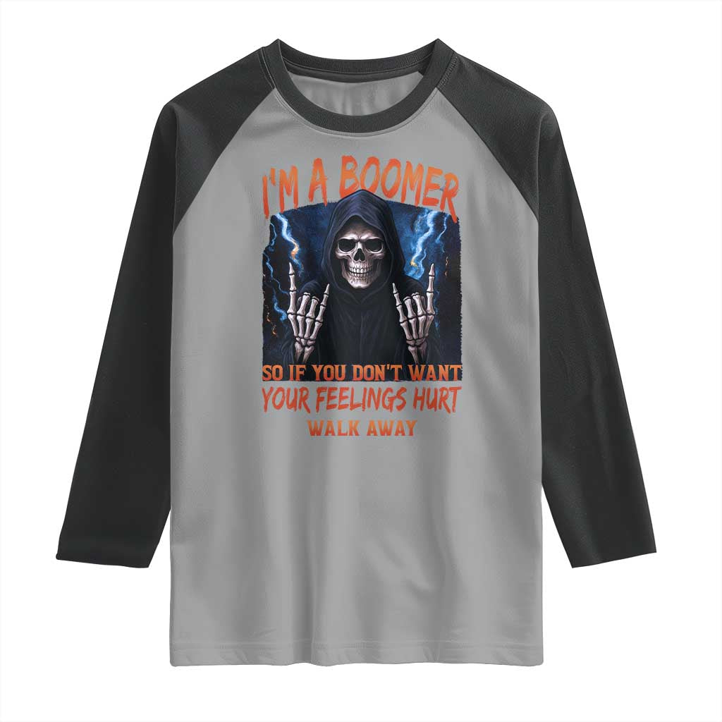 Baby Boomers Sarcastic Raglan Shirt If You Dont Want Feelings Hurt Gift TS12 Sport Gray Black Print Your Wear