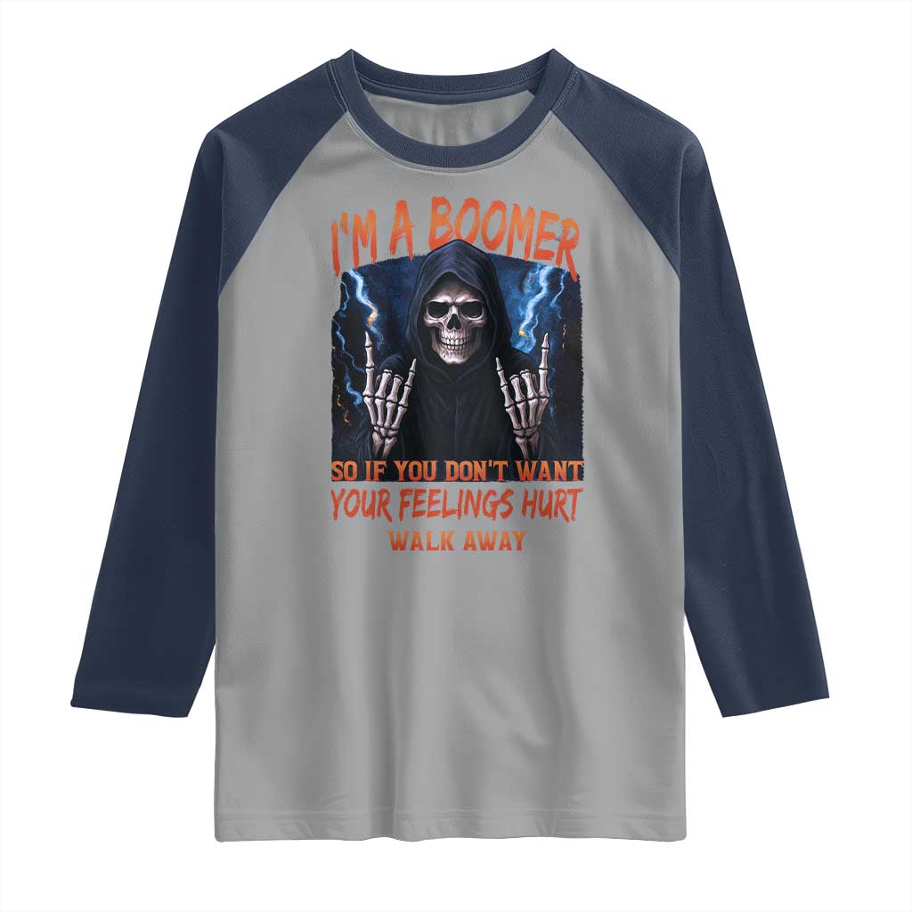 Baby Boomers Sarcastic Raglan Shirt If You Dont Want Feelings Hurt Gift TS12 Sport Gray Navy Print Your Wear
