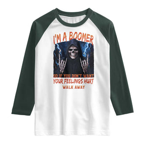 Baby Boomers Sarcastic Raglan Shirt If You Dont Want Feelings Hurt Gift TS12 White Dark Forest Green Print Your Wear