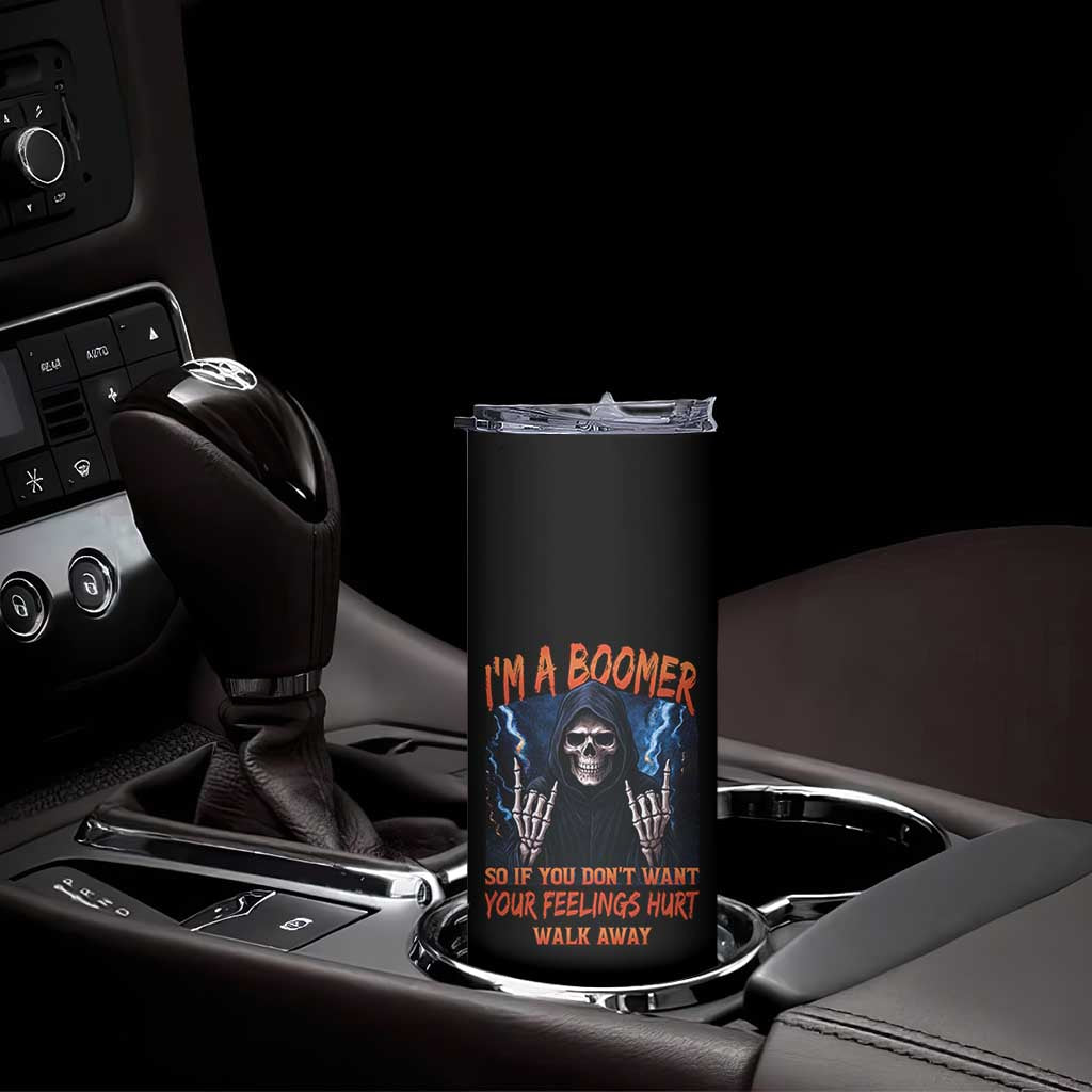 Baby Boomers Sarcastic Skinny Tumbler If You Dont Want Feelings Hurt Gift TS12 Print Your Wear