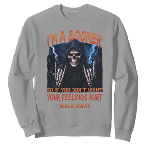 Baby Boomers Sarcastic Sweatshirt If You Dont Want Feelings Hurt Gift TS12 Sport Gray Print Your Wear