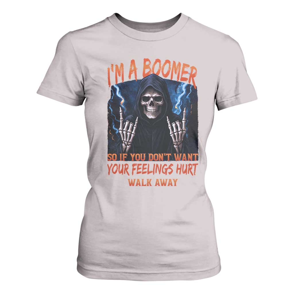 Baby Boomers Sarcastic T Shirt For Women If You Dont Want Feelings Hurt Gift TS12 Ice Gray Print Your Wear