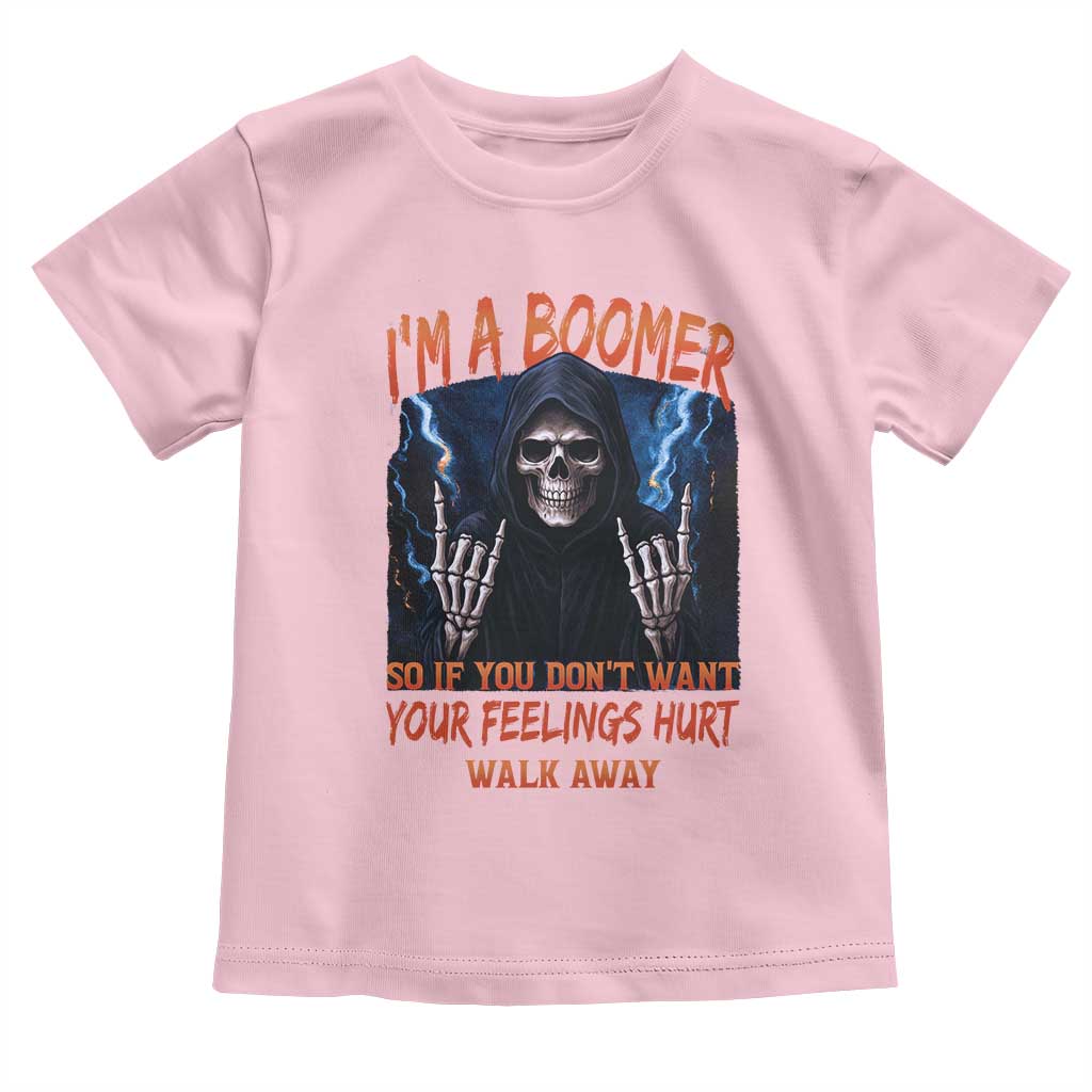 Baby Boomers Sarcastic Toddler T Shirt If You Dont Want Feelings Hurt Gift TS12 Light Pink Print Your Wear