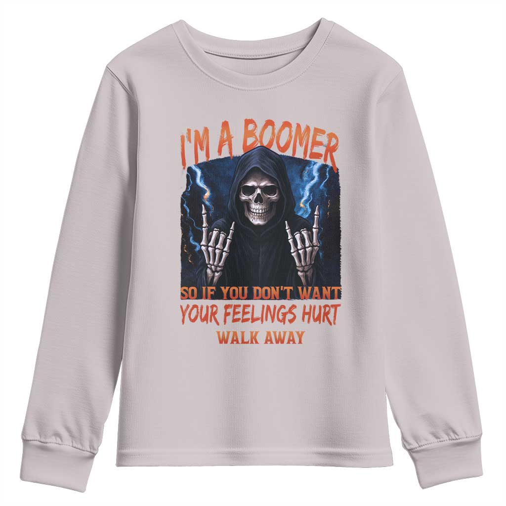 Baby Boomers Sarcastic Youth Sweatshirt If You Dont Want Feelings Hurt Gift TS12 Ice Gray Print Your Wear