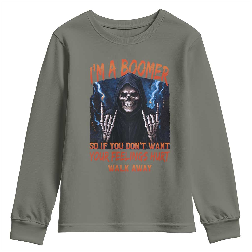 Baby Boomers Sarcastic Youth Sweatshirt If You Dont Want Feelings Hurt Gift TS12 Military Green Print Your Wear