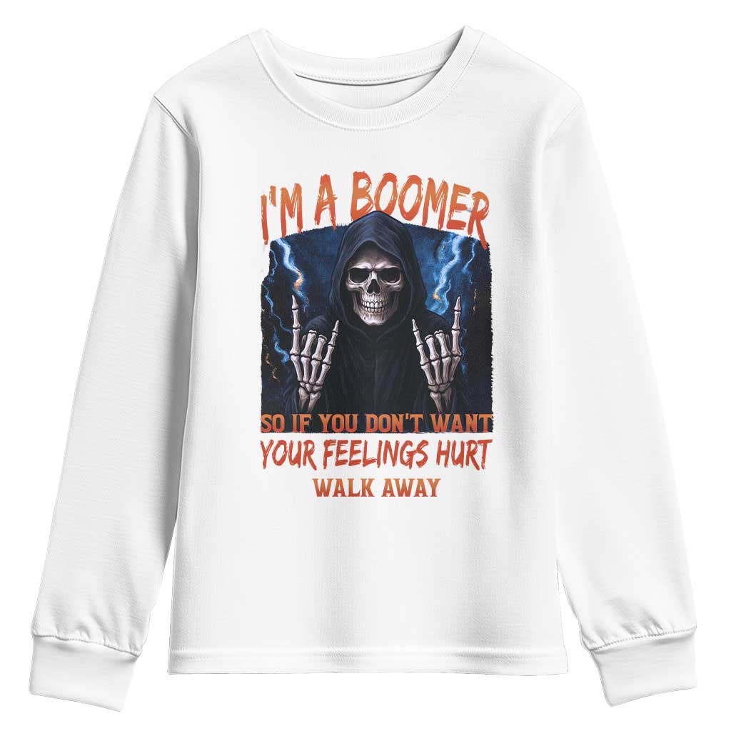 Baby Boomers Sarcastic Youth Sweatshirt If You Dont Want Feelings Hurt Gift TS12 White Print Your Wear