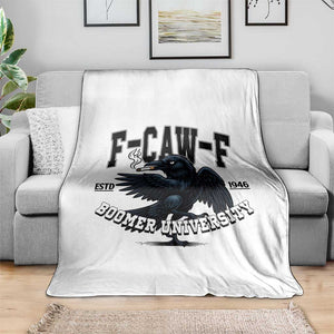 F Caw F Throw Blanket Baby Boomer University Funny Gift TS12 Print Your Wear