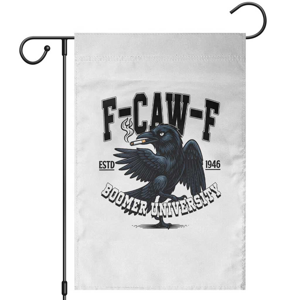 F Caw F Garden Flag Baby Boomer University Funny Gift TS12 White Print Your Wear