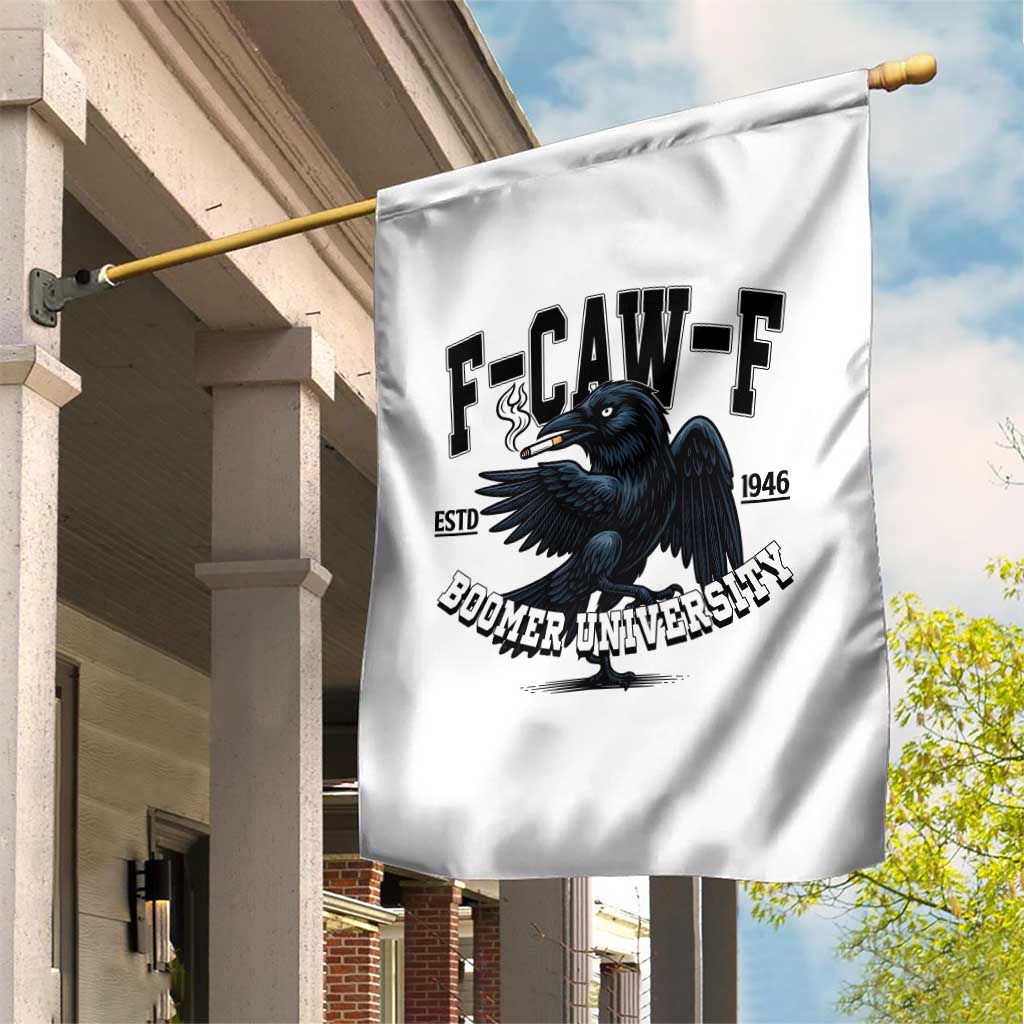 F Caw F Garden Flag Baby Boomer University Funny Gift TS12 Print Your Wear