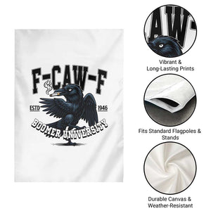 F Caw F Garden Flag Baby Boomer University Funny Gift TS12 Print Your Wear