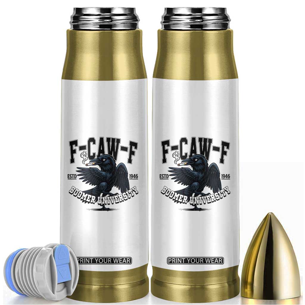 F Caw F Bullet Tumbler Baby Boomer University Funny Gift TS12 White Print Your Wear