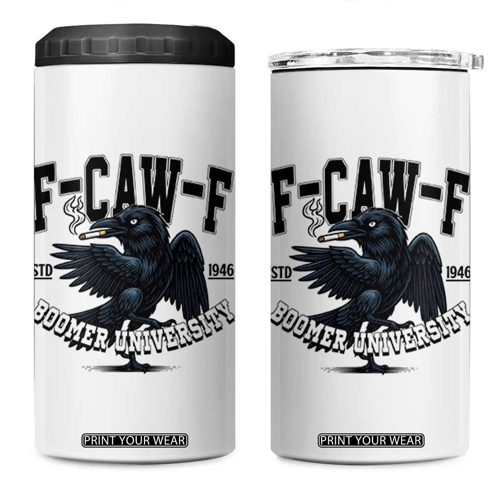 F Caw F 4 in 1 Can Cooler Tumbler Baby Boomer University Funny Gift TS12 One Size: 16 oz White Print Your Wear