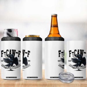 F Caw F 4 in 1 Can Cooler Tumbler Baby Boomer University Funny Gift TS12 Print Your Wear