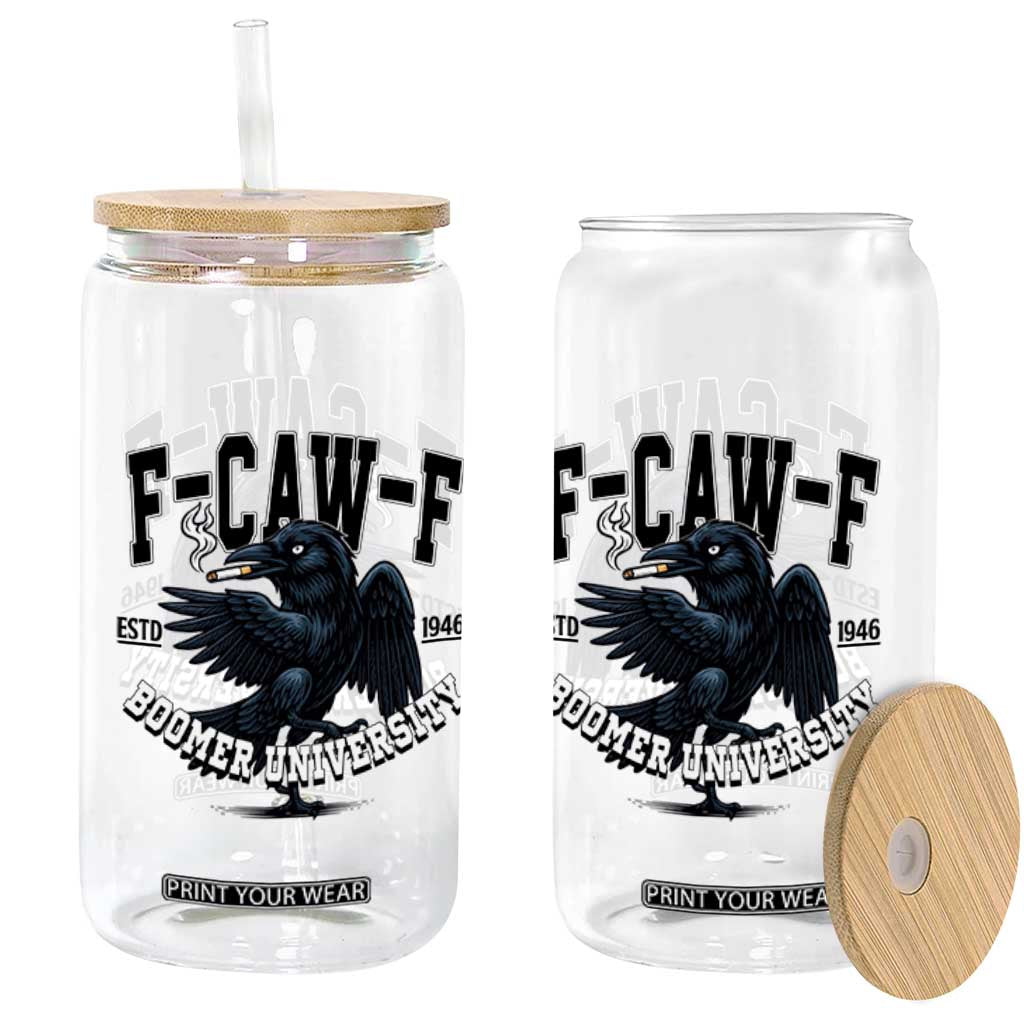 F Caw F Glass Can Baby Boomer University Funny Gift TS12 Print Your Wear