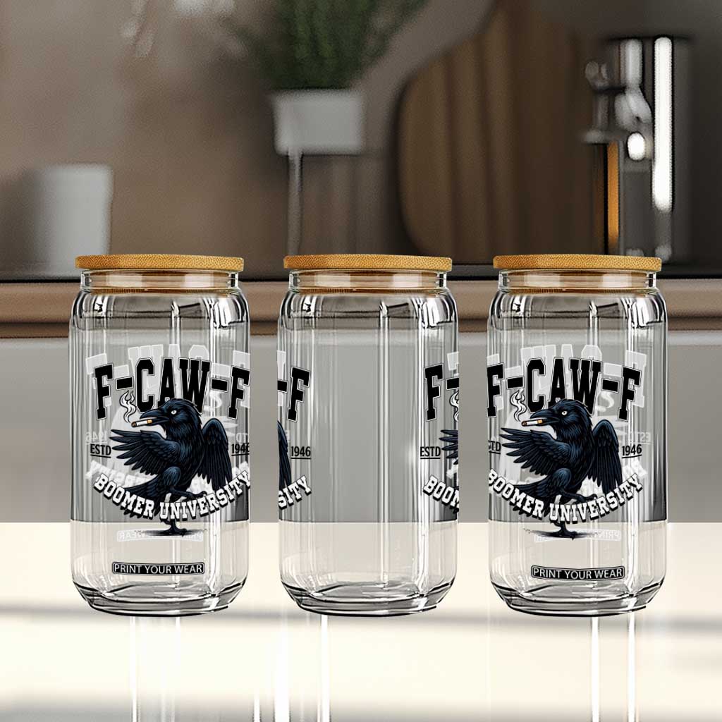F Caw F Glass Can Baby Boomer University Funny Gift TS12 Print Your Wear