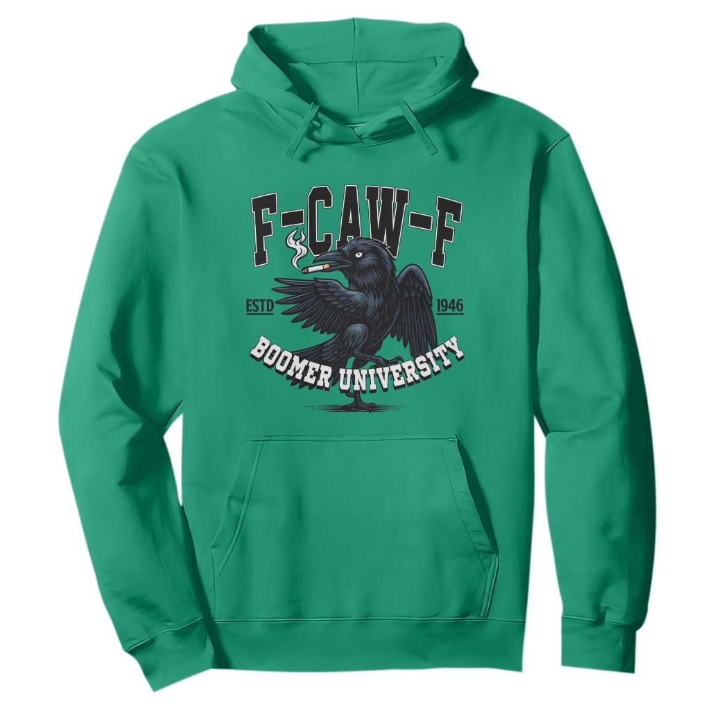 F Caw F Hoodie Baby Boomer University Funny Gift TS12 Irish Green Print Your Wear