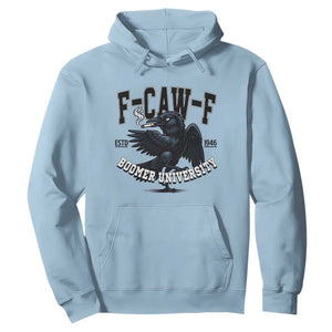 F Caw F Hoodie Baby Boomer University Funny Gift TS12 Light Blue Print Your Wear