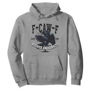 F Caw F Hoodie Baby Boomer University Funny Gift TS12 Sport Gray Print Your Wear