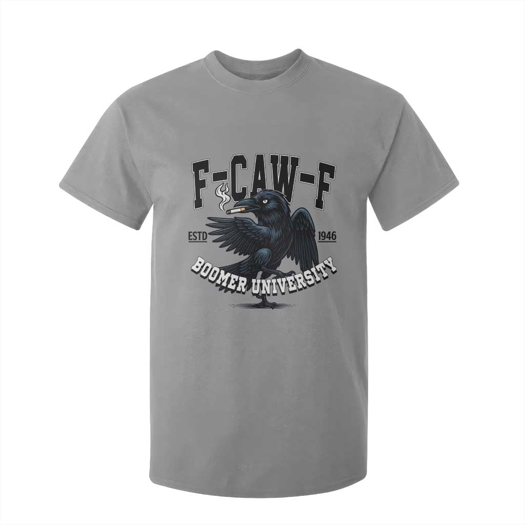 F Caw F T Shirt For Kid Baby Boomer University Funny Gift TS12 Sport Gray Print Your Wear
