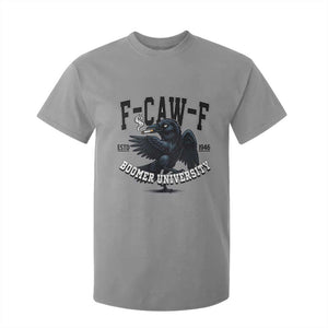 F Caw F T Shirt For Kid Baby Boomer University Funny Gift TS12 Sport Gray Print Your Wear
