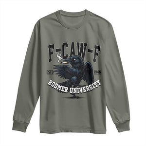 F Caw F Long Sleeve Shirt Baby Boomer University Funny Gift TS12 Military Green Print Your Wear