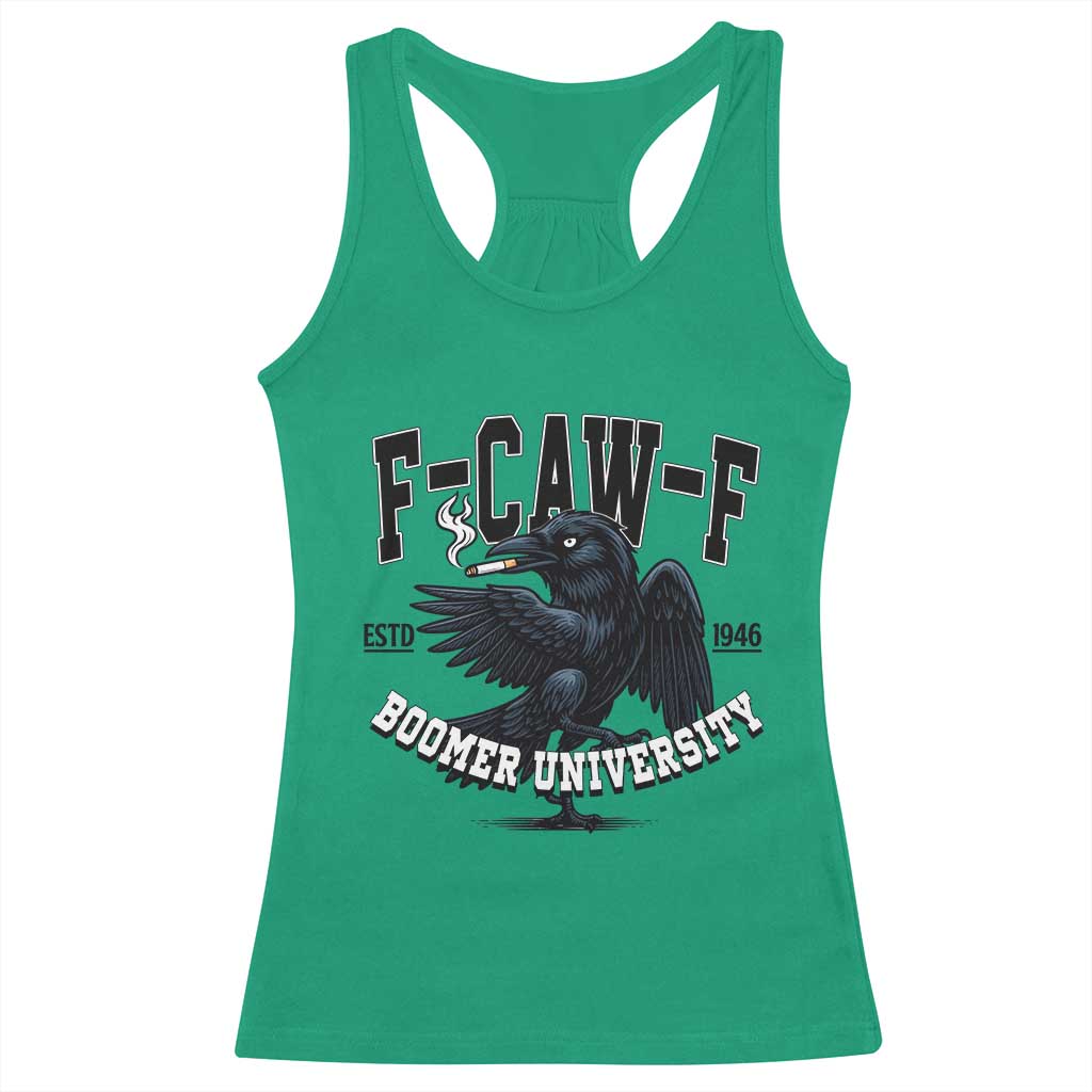 F Caw F Racerback Tank Top Baby Boomer University Funny Gift TS12 Irish Green Print Your Wear
