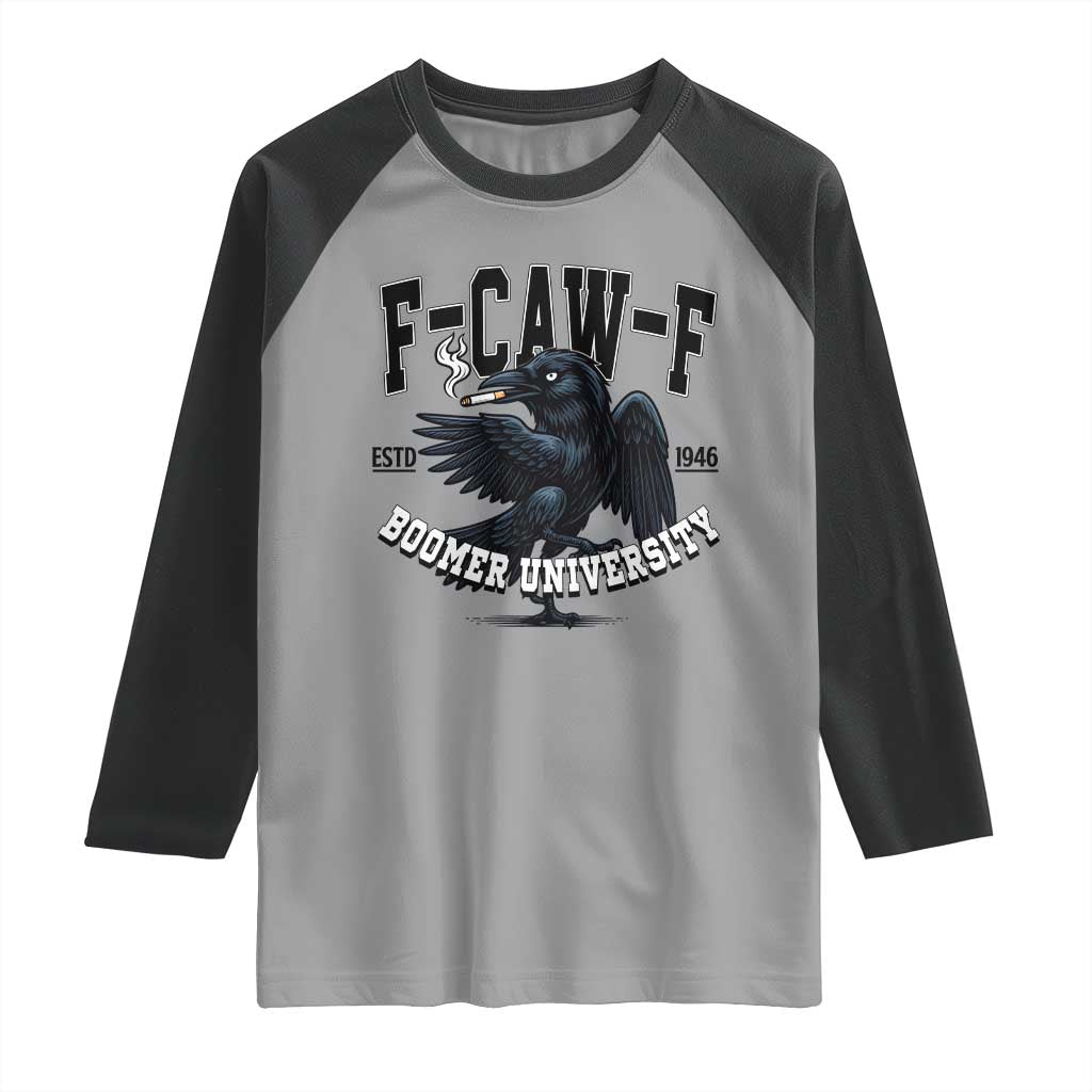 F Caw F Raglan Shirt Baby Boomer University Funny Gift TS12 Sport Gray Black Print Your Wear