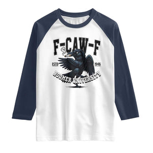 F Caw F Raglan Shirt Baby Boomer University Funny Gift TS12 White Navy Print Your Wear