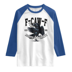F Caw F Raglan Shirt Baby Boomer University Funny Gift TS12 White Royal Print Your Wear
