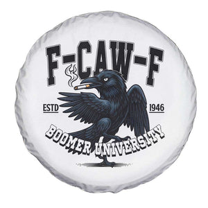 F Caw F Spare Tire Cover Baby Boomer University Funny Gift TS12 Print Your Wear
