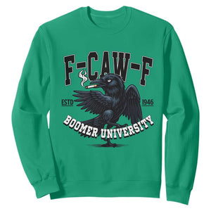 F Caw F Sweatshirt Baby Boomer University Funny Gift TS12 Irish Green Print Your Wear