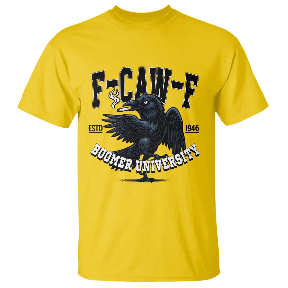 F Caw F T Shirt Baby Boomer University Funny Gift TS12 Daisy Print Your Wear