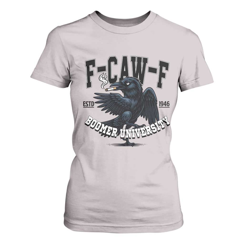 F Caw F T Shirt For Women Baby Boomer University Funny Gift TS12 Ice Gray Print Your Wear