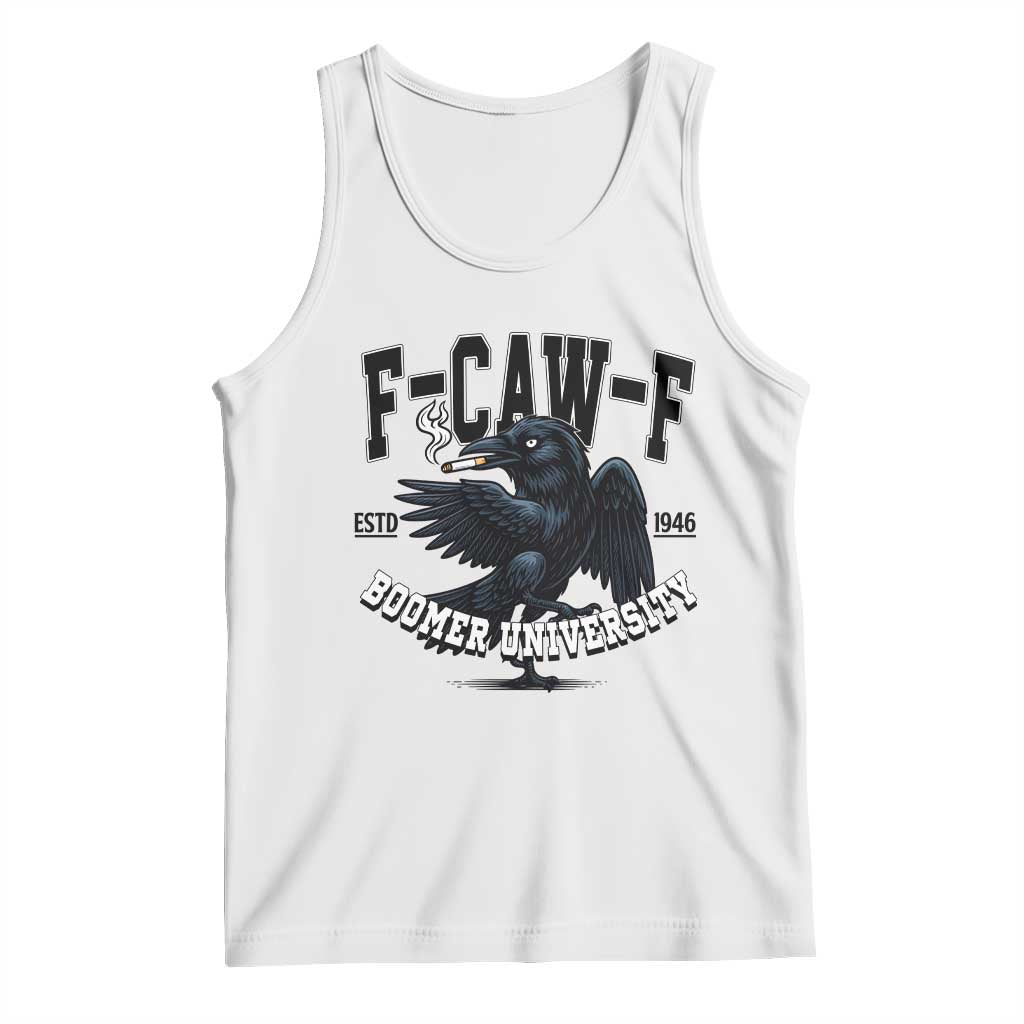F Caw F Tank Top Baby Boomer University Funny Gift TS12 White Print Your Wear