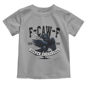 F Caw F Toddler T Shirt Baby Boomer University Funny Gift TS12 Sport Gray Print Your Wear