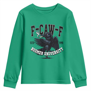 F Caw F Youth Sweatshirt Baby Boomer University Funny Gift TS12 Irish Green Print Your Wear