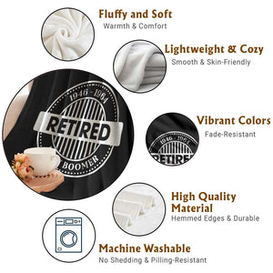 Funny Retired Baby Boomer Generation Gift Throw Blanket TS12 Print Your Wear
