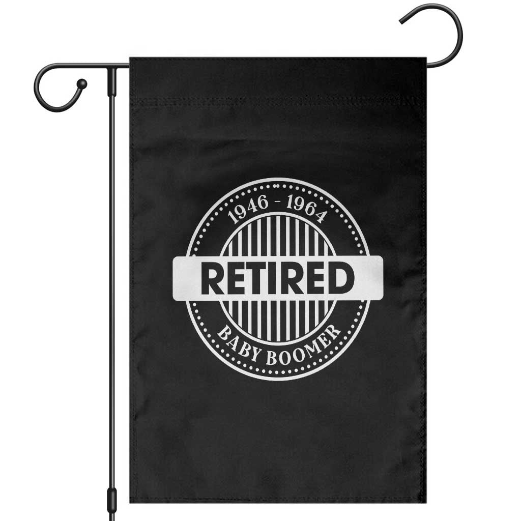 Funny Retired Baby Boomer Generation Gift Garden Flag TS12 Black Print Your Wear