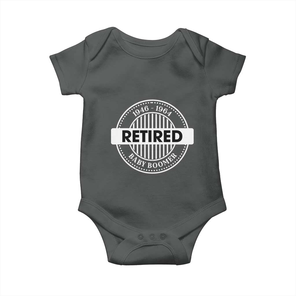 Funny Retired Baby Boomer Generation Gift Baby Onesie TS12 Dark Heather Print Your Wear