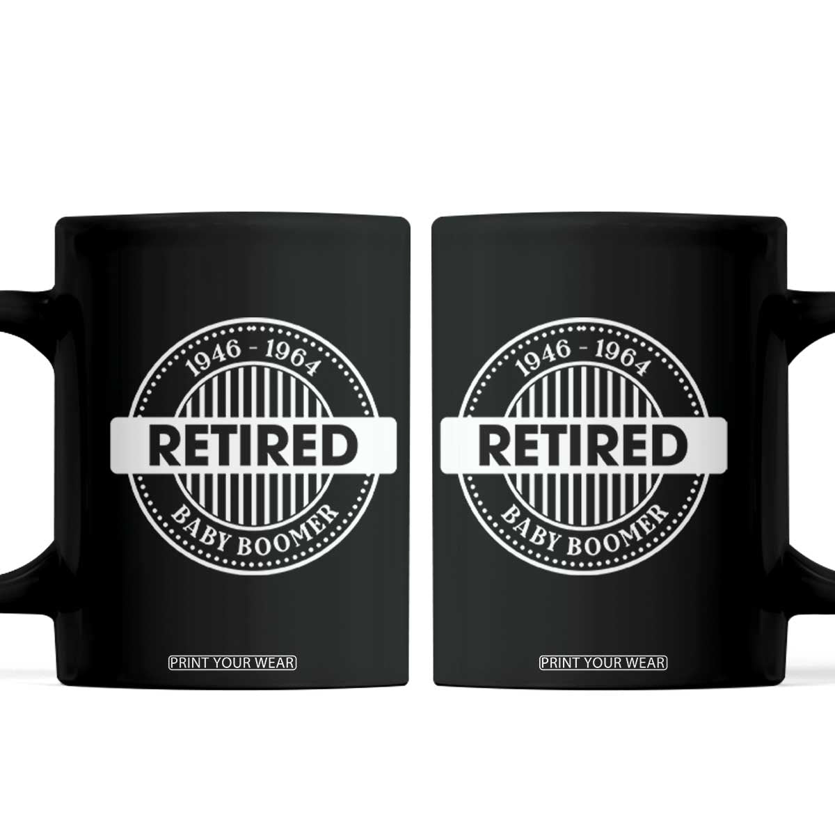 Funny Retired Baby Boomer Generation Gift Coffee Mug TS12 Black Print Your Wear